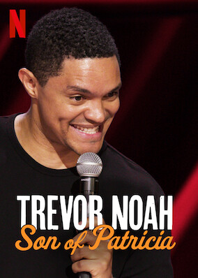 Trevor Noah: Son of Patricia