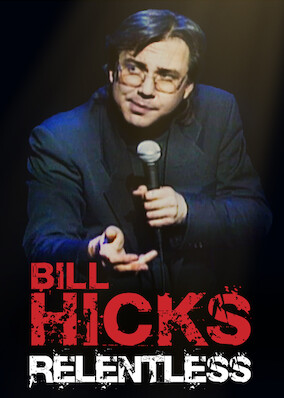 Bill Hicks: Relentless