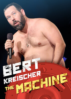 Bert Kreischer: The Machine