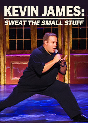 Kevin James: Sweat the Small Stuff