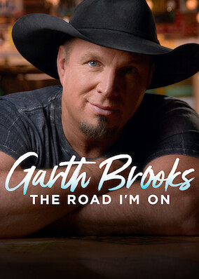 Garth Brooks: The Road Iâ€™m On