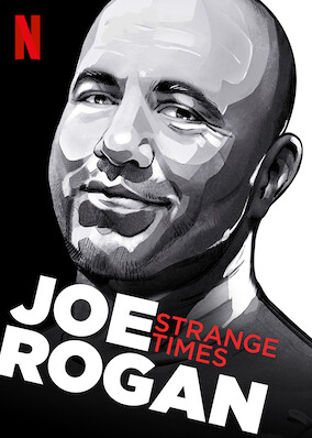 Joe Rogan: Strange Times